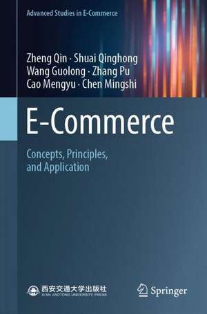 E-Commerce: Concepts, Principles, and Application de Zheng Qin