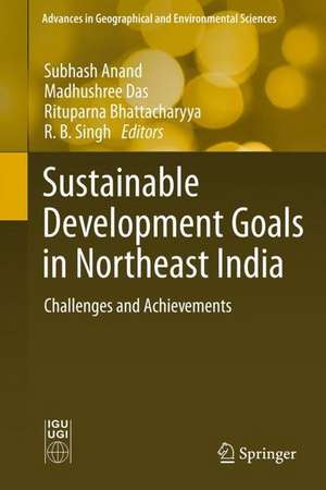 Sustainable Development Goals in Northeast India: Challenges and Achievements de Subhash Anand