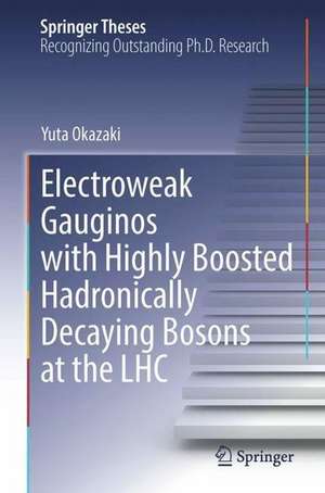 Electroweak Gauginos with Highly Boosted Hadronically Decaying Bosons at the LHC de Yuta Okazaki