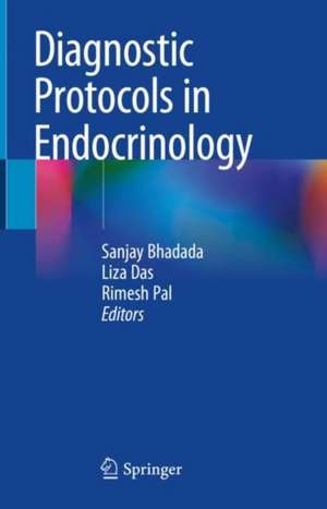 Diagnostic Protocols in Endocrinology de Sanjay Bhadada