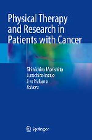 Physical Therapy and Research in Patients with Cancer de Shinichiro Morishita