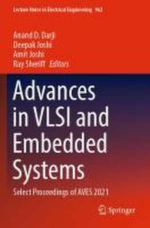 Advances in VLSI and Embedded Systems: Select Proceedings of AVES 2021 de Anand D. Darji