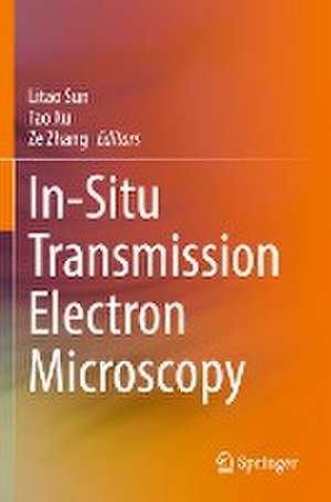 In-Situ Transmission Electron Microscopy de Litao Sun