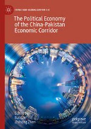 The Political Economy of the China-Pakistan Economic Corridor de Bai Gao