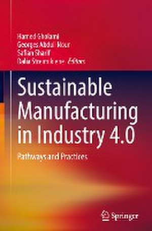 Sustainable Manufacturing in Industry 4.0: Pathways and Practices de Hamed Gholami