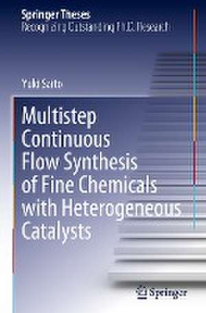 Multistep Continuous Flow Synthesis of Fine Chemicals with Heterogeneous Catalysts de Yuki Saito