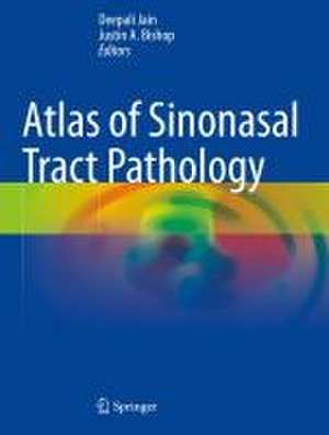 Atlas of Sinonasal Tract Pathology de Deepali Jain