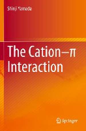 The Cation–π Interaction de Shinji Yamada