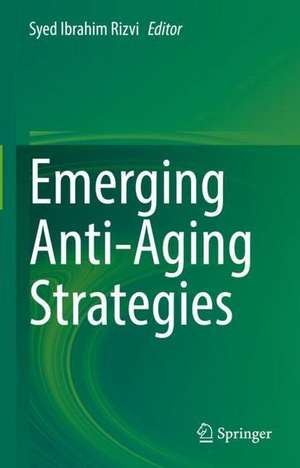 Emerging Anti-Aging Strategies de Syed Ibrahim Rizvi