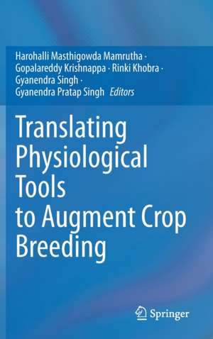 Translating Physiological Tools to Augment Crop Breeding de Mamrutha Harohalli Masthigowda