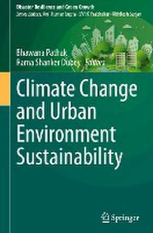 Climate Change and Urban Environment Sustainability de Bhawana Pathak