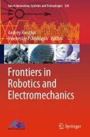 Frontiers in Robotics and Electromechanics de Andrey Ronzhin