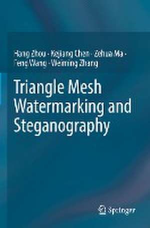 Triangle Mesh Watermarking and Steganography de Hang Zhou