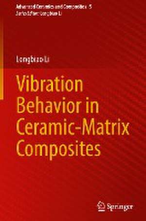 Vibration Behavior in Ceramic-Matrix Composites de Longbiao Li