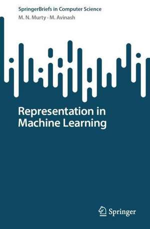 Representation in Machine Learning de M. N. Murty