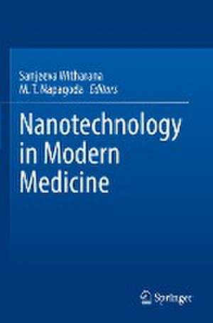 Nanotechnology in Modern Medicine de Sanjeeva Witharana