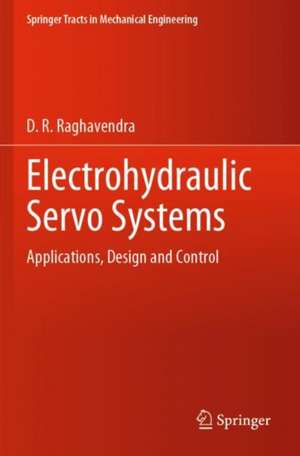 Electrohydraulic Servo Systems de D. R. Raghavendra