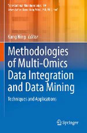 Methodologies of Multi-Omics Data Integration and Data Mining: Techniques and Applications de Kang Ning