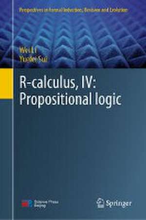 R-Calculus, IV: Propositional Logic de Wei Li