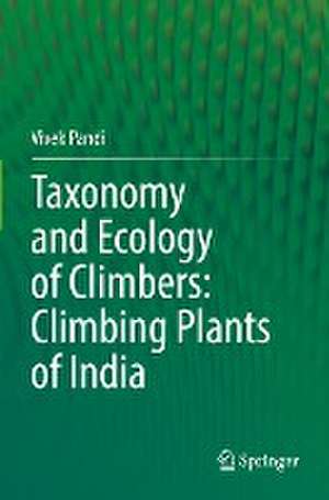 Taxonomy and Ecology of Climbers: Climbing Plants of India de Vivek Pandi