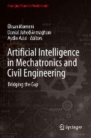 Artificial Intelligence in Mechatronics and Civil Engineering: Bridging the Gap de Ehsan Momeni