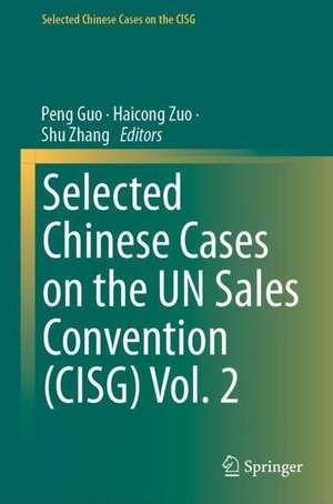 Selected Chinese Cases on the UN Sales Convention (CISG) Vol. 2 de Peng Guo