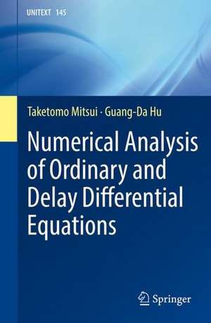 Numerical Analysis of Ordinary and Delay Differential Equations de Taketomo Mitsui