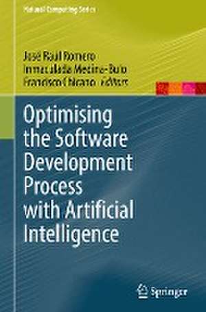 Optimising the Software Development Process with Artificial Intelligence de José Raúl Romero