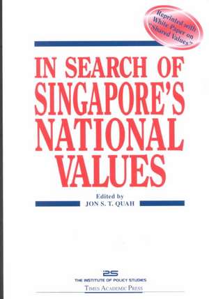 In Search of Singapores National Values de Jon S. T. Quah