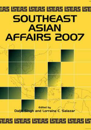 Southeast Asian Affairs 2007 de Daljit Singh