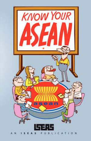 Know Your ASEAN de Rodolfo C. Severino