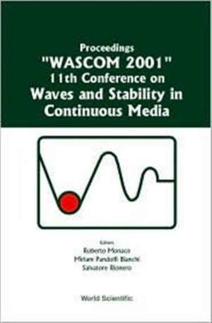 Waves and Stability in Continuous Media - Proceedings of the 11th Conference on Wascom 2001 de Roberto Monaco