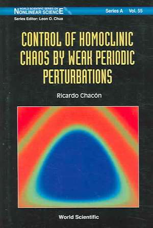 Control of Homoclinic Chaos by Weak Peri de Ricardo Chacon