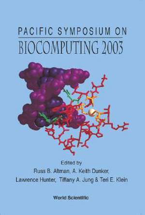 Biocomputing 2003 - Proceedings of the Pacific Symposium de Russ B. Altman