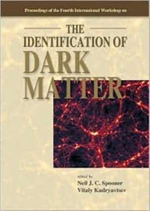 Identification of Dark Matter, the - Proceedings of the Fourth International Workshop de Vitaly Kudryavtsev