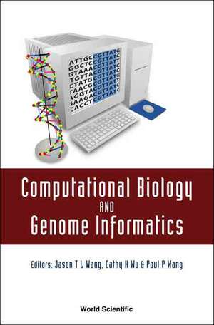 Computational Biology and Genome Informatics de Jason T. L. Wang