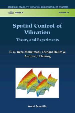 Spatial Control of Vibration: Theory and Experiments de S O Reza Moheimani