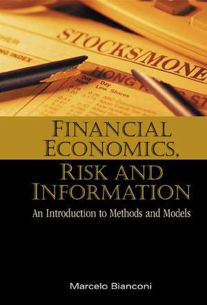 Financial Economics, Risk and Informatio de M. Bianconi