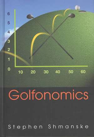 GOLFONOMICS de Shmanske Stephen