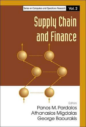 Supply Chain and Finance: Lepton-Photon 2003 - Proceedings of the XXI International Symposium de Panos M. Pardalos