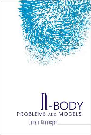 N-Body Problems and Models de Donald Greenspan