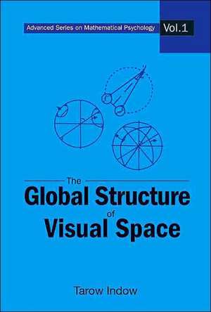 The Global Structure of Visual Space de Tarow Indow