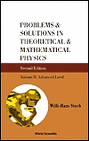 Problems and Solutions in Theoretical and Mathematical Physics, Vol II: Advanced Level (2nd Edition) de Willi-Hans Steeb