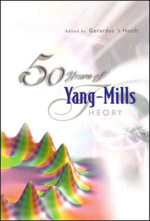 50 Years of Yang-Mills Theory de Gerardus T. Hooft