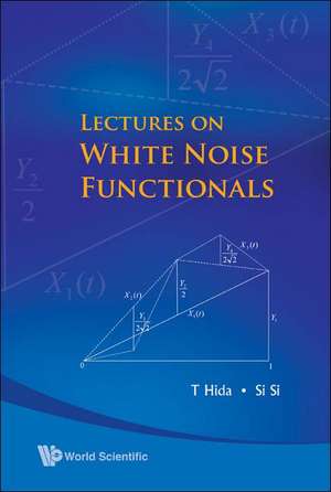 Lectures on White Noise Functionals de T. Hida