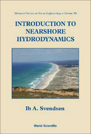 Introduction to Nearshore Hydrodynamics de Ib A. Svendsen