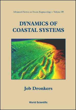 Dynamics of Coastal Systems: Molecular Based Study of Condensed Matter in Small Systems de Job Dronkers