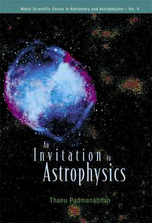 An Invitation to Astrophysics de Thanu Padmanabhan