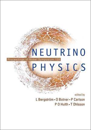 Neutrino Physics - Proceedings of Nobel Symposium 129 de L. Bergstrom