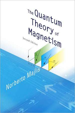 The Quantum Theory of Magnetism de Norberto Majlis